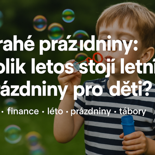 Drahé prázdniny: Kolik letos stojí letní prázdniny pro děti a kde na ně vzít?