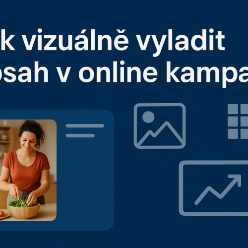 Jak vyladit vizuální obsah v online kampaních