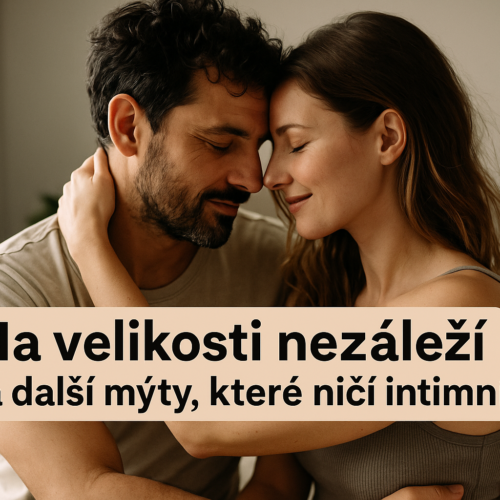 Na velikosti nezáleží a další mýty, které ničí intimní život